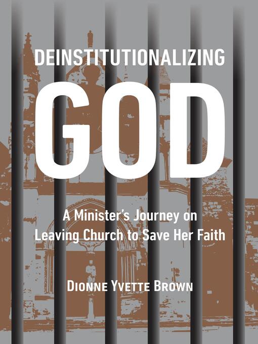 Title details for Deinstitutionalizing God by Dionne Yvette Brown - Available